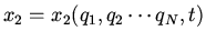 $\displaystyle x_2=x_2(q_1,q_2\cdots q_N,t)$